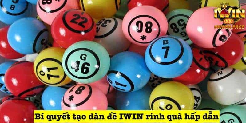 Bí quyết tạo dàn đề IWIN