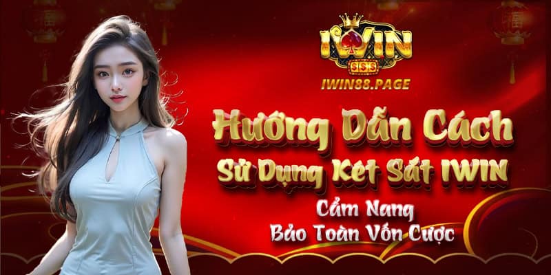 huong-dan-cach-su-dung-ket-sat-iwin