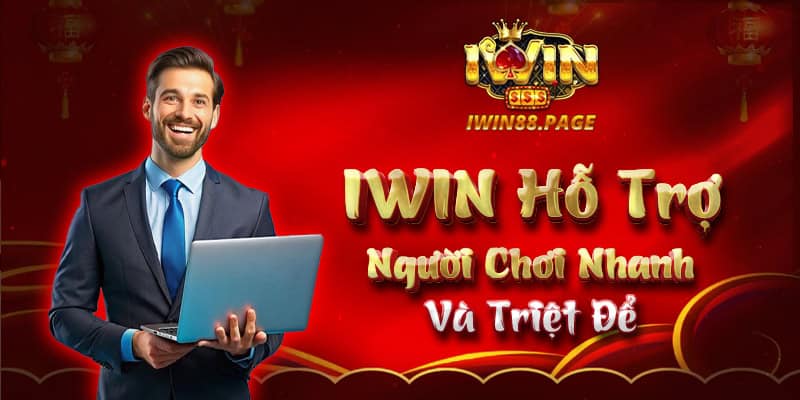 Iwin hỗ trợ người chơi nhanh và triệt để