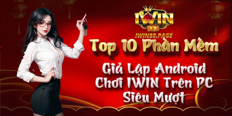 Phần mềm giả lập android chơi iwin