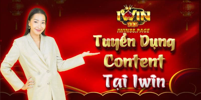 Tuyển dụng content tại Iwin