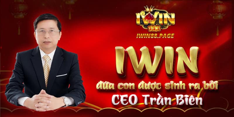 Iwin đứa con được sinh ra bởi CEO Trần Biên