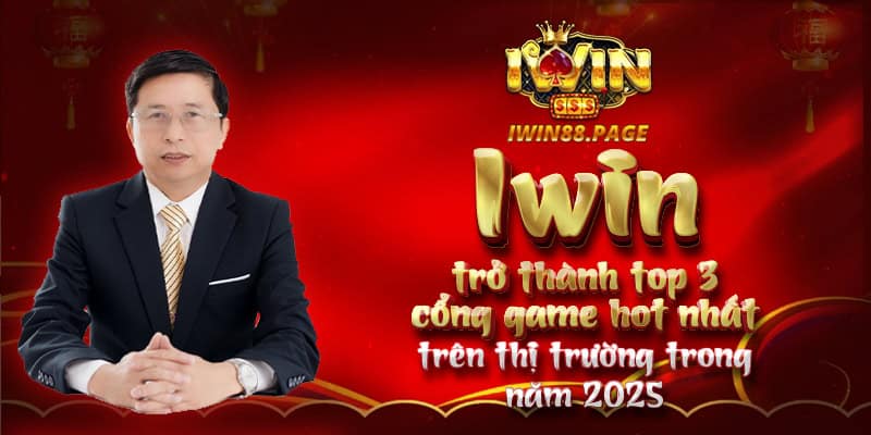 Iwin trở thành top 3 cổng game hot nhất trên thị trường trong năm 2025