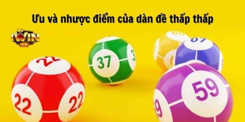 Ưu và nhược điểm của dàn thấp thấp